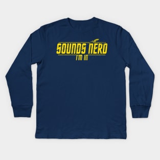 Sounds Nerd - 3 Kids Long Sleeve T-Shirt
